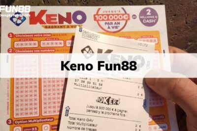 Keno Fun88 | Kinh Nghiệm Chơi Keno Trúng Lớn 99.9%